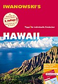 Hawaii - Reiseführer von Iwanowski: Individualreiseführer mit Extra-Reisekarte und Karten-Download (Reisehandbuch): Individualreiseführer mit ... Tipps! für individuelle Entdecker