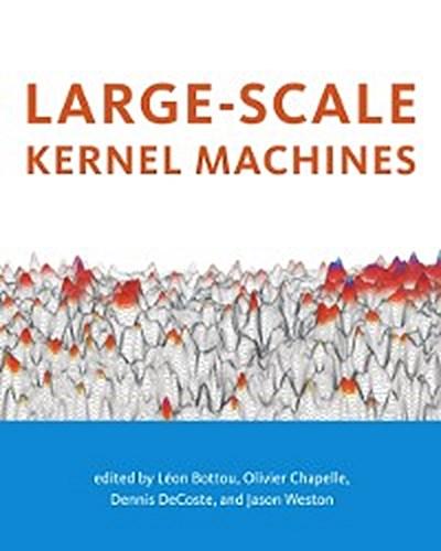 Large-Scale Kernel Machines
