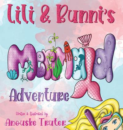 Lili & Bunni’s Mermaid Adventure