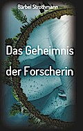 Klara und das Geheimnis der Forscherin