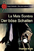 La Mala Sombra – Der böse Schatten