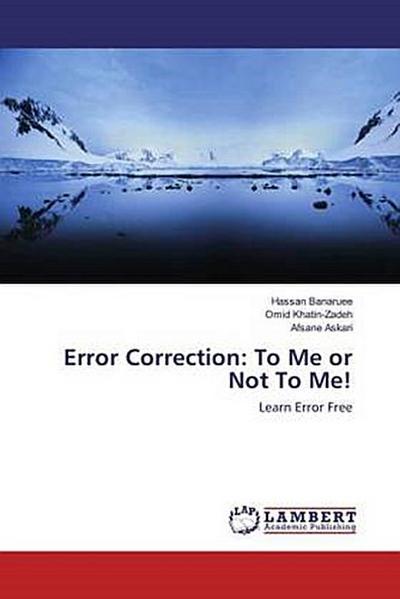 Error Correction: To Me or Not To Me!