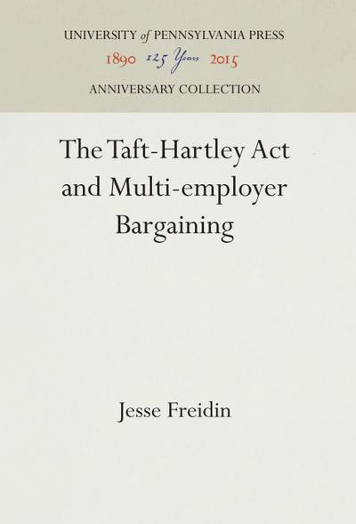 The Taft-Hartley ACT and Multi-Employer Bargaining