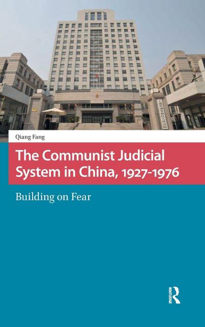 The Communist Judicial System in China, 1927-1976