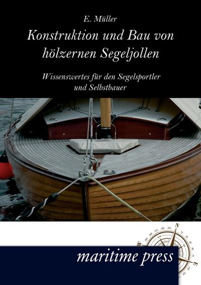 Konstruktion und Bau von hölzernen Segeljollen
