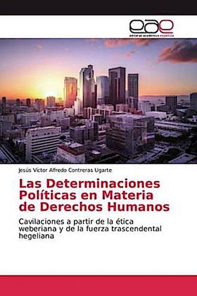 Las Determinaciones Políticas en Materia de Derechos Humanos