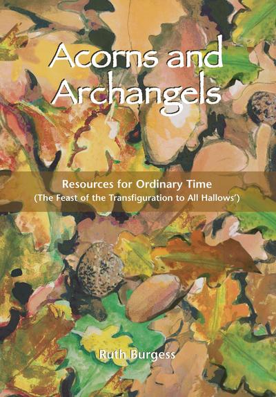 Acorns and Archangels
