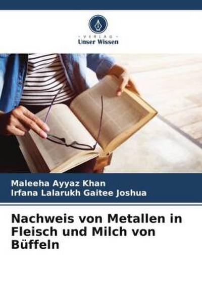 Nachweis von Metallen in Fleisch und Milch von Büffeln