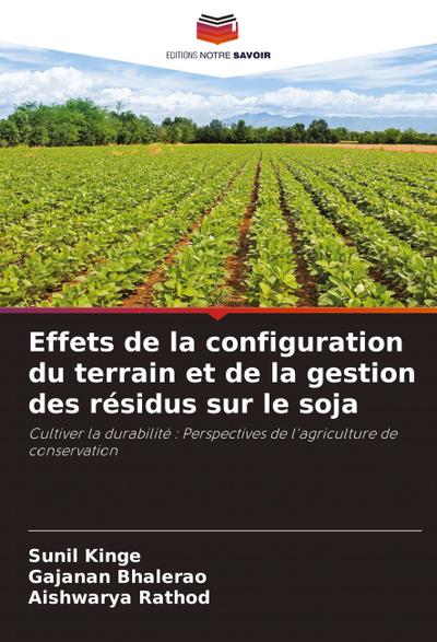 Effets de la configuration du terrain et de la gestion des résidus sur le soja