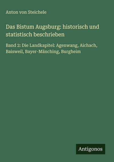 Das Bistum Augsburg: historisch und statistisch beschrieben