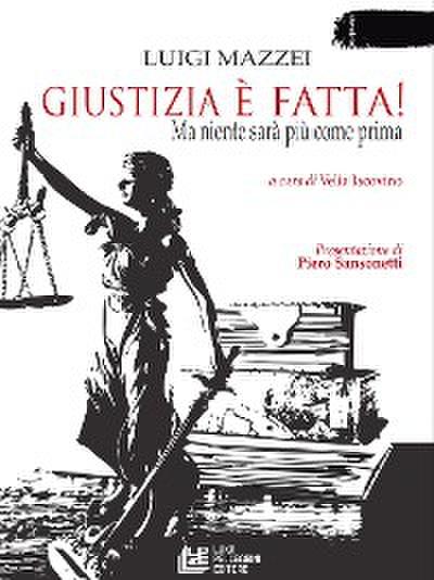 Giustizia è fatta! Ma niente sarà come prima