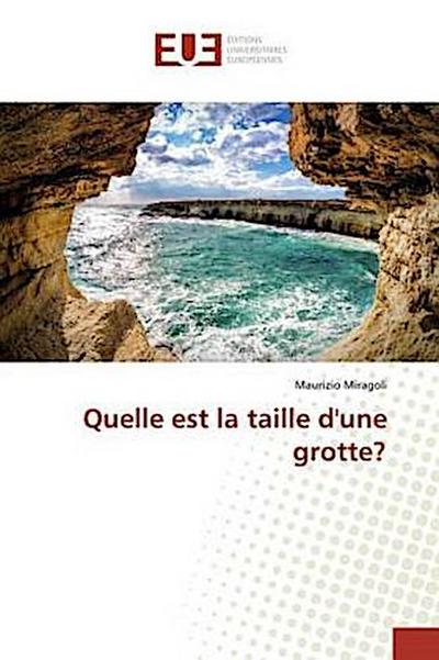 Quelle est la taille d’une grotte?