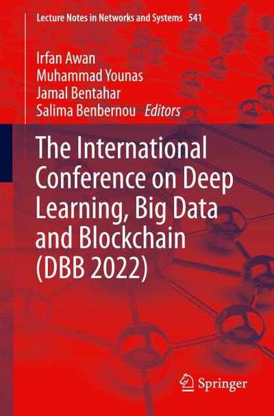 The International Conference on Deep Learning, Big Data and Blockchain (DBB 2022)