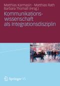 Kommunikationswissenschaft als Integrationsdisziplin
