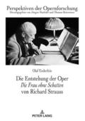 Die Entstehung der Oper ’Die Frau ohne Schatten’ von Richard Strauss