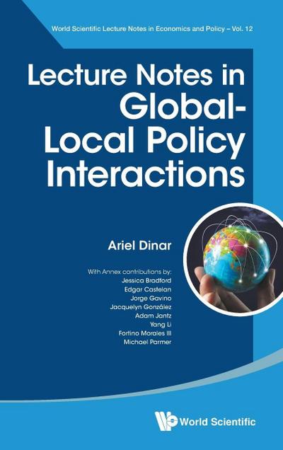 LECTURE NOTES IN GLOBAL-LOCAL POLICY INTERACTIONS