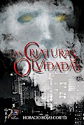 Las Criaturas Olvidadas¿