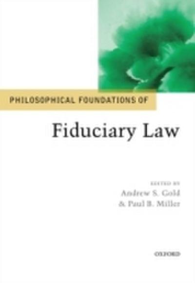 Philosophical Foundations of Fiduciary Law
