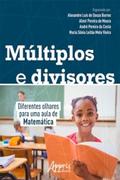 Múltiplos e Divisores: Diferentes Olhares Para Uma Aula de Matemática