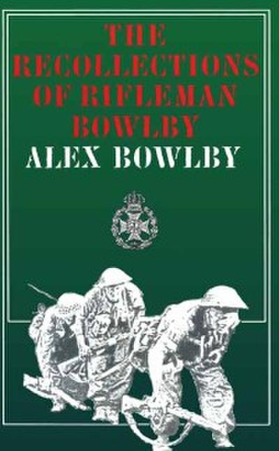 Recollections of Rifleman Bowlby