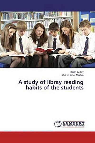 A study of libray reading habits of the students