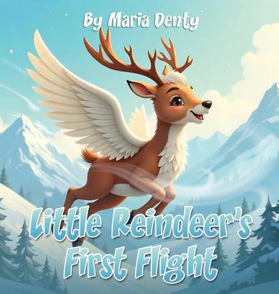 Little Reindeer’s First Flight