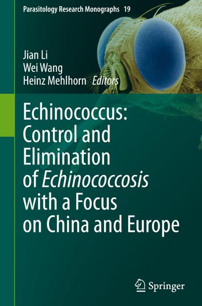 Echinococcus: Control and Elimination of Echinococcosis with a Focus on China and Europe