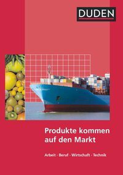 Duden Arbeit - Wirtschaft - Technik - Themenbände - Ausgabe ab 2004