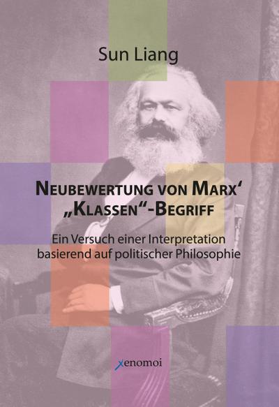 Neubewertung von Marx’ "Klassen"-Begriff