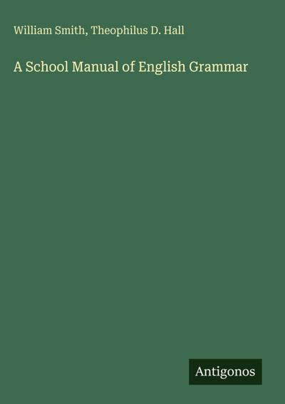 A School Manual of English Grammar