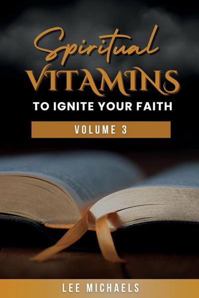 Spiritual Vitamins to Ignite Your Faith