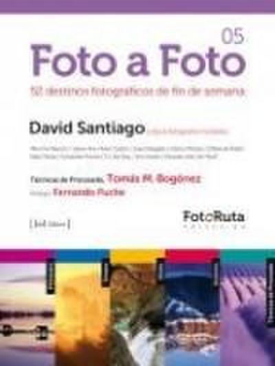 Foto a foto 05 : 52 destinos fotográficos de fin de semana