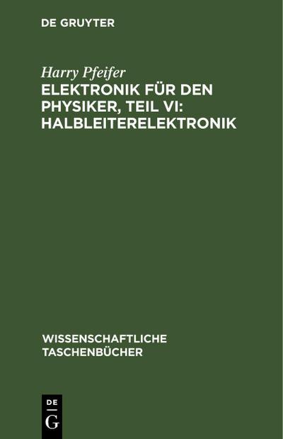 Elektronik für den Physiker, Teil VI: Halbleiterelektronik