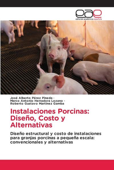 Instalaciones Porcinas: Diseño, Costo y Alternativas