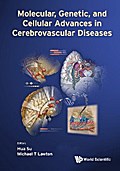 MOLECULAR GENETIC AND CELLULAR ADVANCES IN CEREBROVASCULAR
