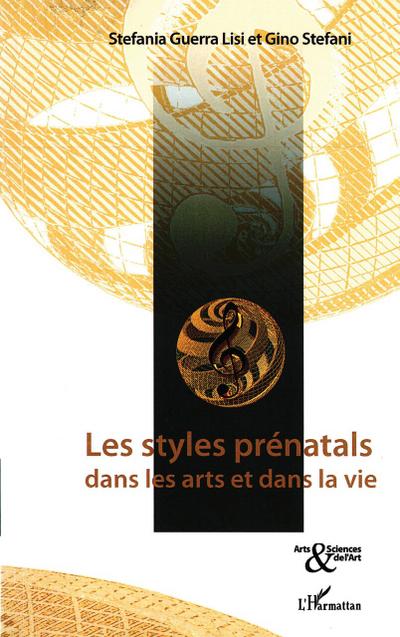 Les styles prénatals dans les arts et dans la vie