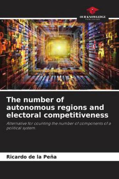 The number of autonomous regions and electoral competitiveness