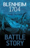 Battle Story: Blenheim 1704