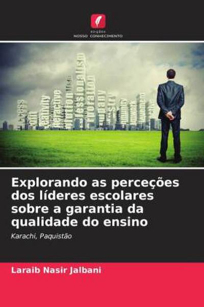 Explorando as perceções dos líderes escolares sobre a garantia da qualidade do ensino
