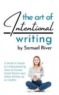 The Art of Intentional Writing