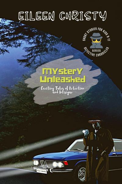 Mystery Unleashed-Exciting Tales of Detection and Intrigue