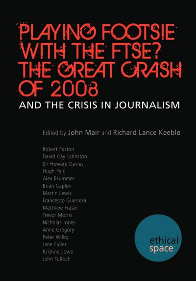 Playing Footsie With the FTSE? The Great Crash of 2008 - Richard Lance Keeble