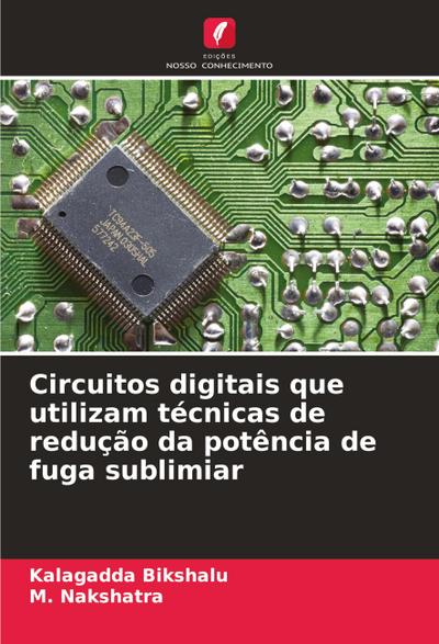 Circuitos digitais que utilizam técnicas de redução da potência de fuga sublimiar