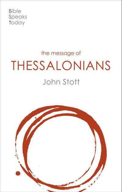 The Message of 1 and 2 Thessalonians
