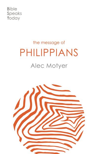 The Message of Philippians