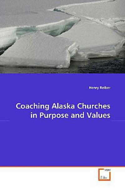 Coaching Alaska Churches in Purpose and Values