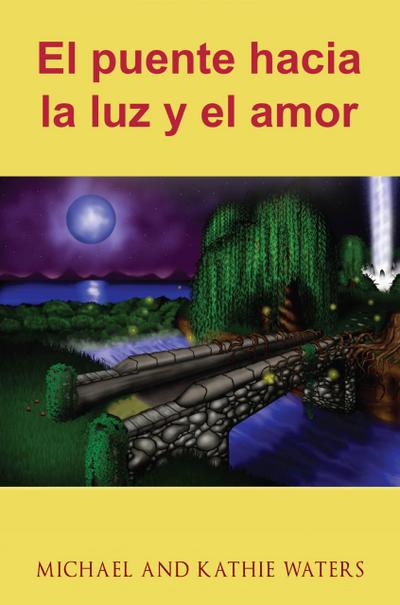 El puente hacia la luz y el amor