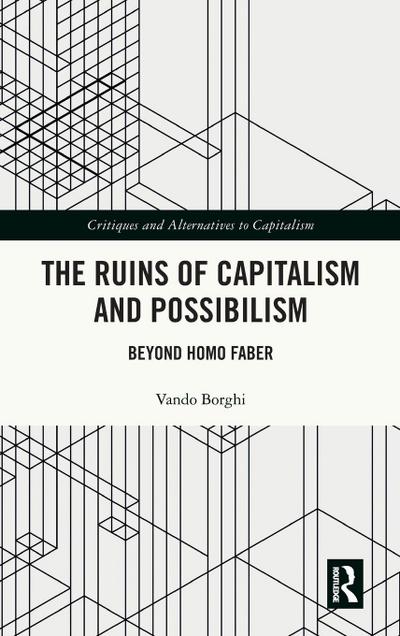 The Ruins of Capitalism and Possibilism