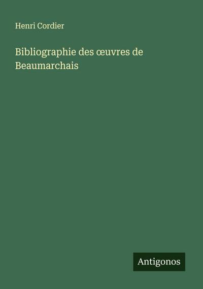 Bibliographie des ¿uvres de Beaumarchais