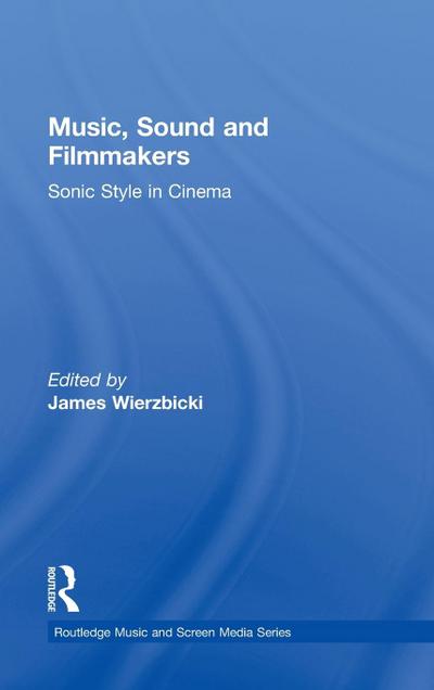 Music, Sound and Filmmakers